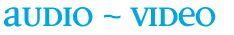 Audio Videos