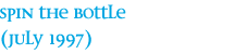 Spin The Bottle heading